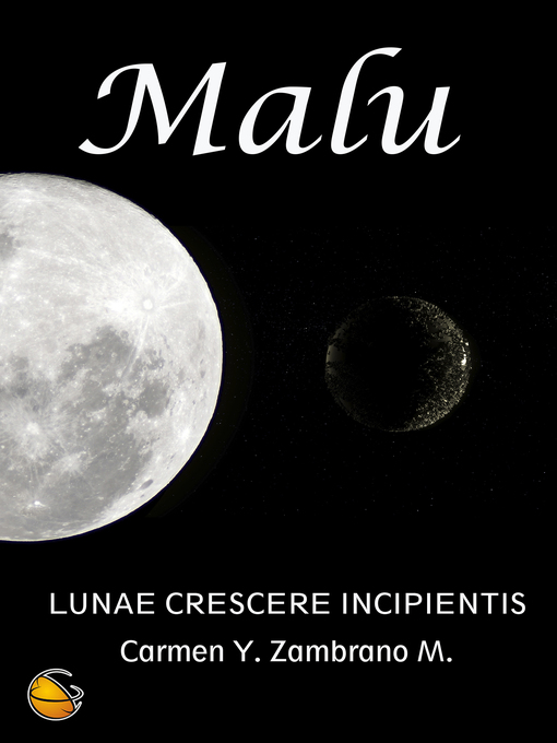 Title details for LUNAE CRESCERE INCIPIENTIS by Carmen Y. Zambrano M. - Available
